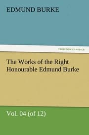 Cover von The Works of the Right Honourable Edmund Burke, Vol.04 (of 12)