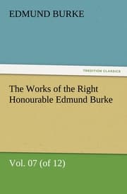 Cover von The Works of the Right Honourable Edmund Burke, Vol.07 (of 12)