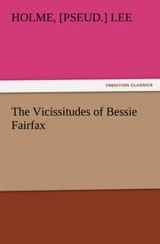 Cover von The Vicissitudes of Bessie Fairfax