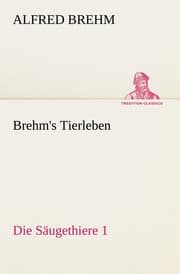 Cover von Brehm's Tierleben: Die Säugethiere 1