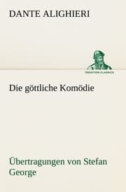Cover von Die göttliche Komödie - Übertragungen von Stefan George