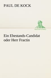 Cover von Ein Ehestands-Candidat oder Herr Fractin