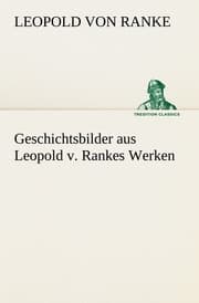 Cover von Geschichtsbilder aus Leopold v.Rankes Werken