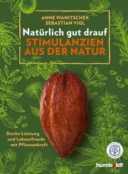 Cover von Natürlich gut drauf - Stimulanzien aus der Natur