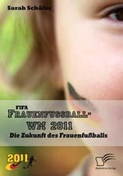 Cover von FIFA Frauenfußball-WM 2011