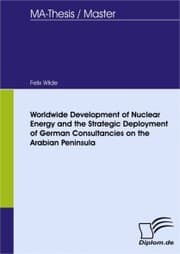 Cover von Worldwide Development of Nuclear Energy and the Strategic Deployment of German Consultancies on the Arabian Peninsula