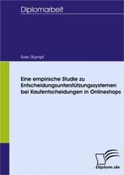 Cover von Eine empirische Studie zu Entscheidungsunterstützungssystemen bei Kaufentscheidungen in Onlineshops