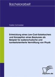 Cover von Entwicklung eines Low-Cost-Solarkochers und Konzeption eines Baukurses als Beispiel für außerschulische und kontextorientierte Vermittlung von Physik