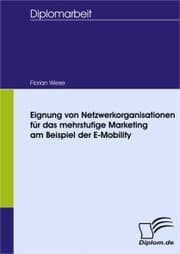 Cover von Eignung von Netzwerkorganisationen für das mehrstufige Marketing am Beispiel der E-Mobility