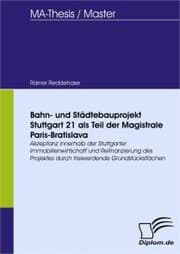 Cover von Bahn- und Städtebauprojekt Stuttgart 21 als Teil der Magistrale Paris-Bratislava