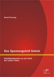 Cover von Das Spannungsfeld Schule: Konfliktpotenziale aus der Sicht der Lehrer/innen