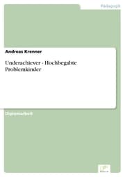 Cover von Underachiever - Hochbegabte Problemkinder