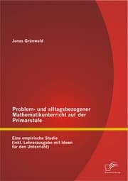 Cover von Problem- und alltagsbezogener Mathematikunterricht auf der Primarstufe: Eine empirische Studie (inkl. Lehrerausgabe mit Ideen für den Unterricht)