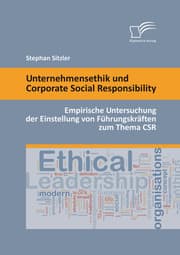 Cover von Unternehmensethik und Corporate Social Responsibility: Empirische Untersuchung der Einstellung von Führungskräften zum Thema CSR