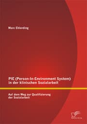 Cover von PIE (Person-In-Environment System )in der klinischen Sozialarbeit: Auf dem Weg zur Qualifizierung der Sozialarbeit