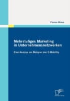 Cover von Mehrstufiges Marketing in Unternehmensnetzwerken: Eine Analyse am Beispiel der E-Mobility