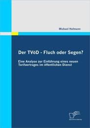 Cover von Der TVöD - Fluch oder Segen? Eine Analyse zur Einführung eines neuen Tarifvertrages im öffentlichen Dienst