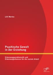 Cover von Psychische Gewalt in der Erziehung: Erkennungsproblematik und Erkennungschancen für die soziale Arbeit