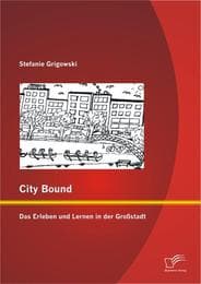 Cover von City Bound: Das Erleben und Lernen in der Großstadt