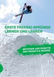Cover von Erste Freeski-Sprünge - Lernen und Lehren: Methodik und Didaktik des Freestyle Skiings