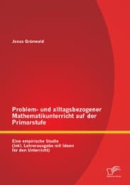 Cover von Problem- und alltagsbezogener Mathematikunterricht auf der Primarstufe: Eine empirische Studie (inkl.Lehrerausgabe mit Ideen für den Unterricht)