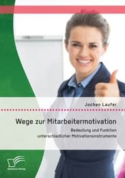 Cover von Wege zur Mitarbeitermotivation
