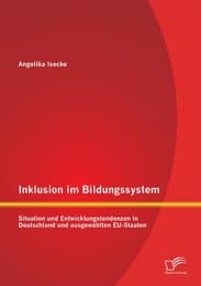 Cover von Inklusion im Bildungssystem: Situation und Entwicklungstendenzen in Deutschland und ausgewählten EU-Staaten