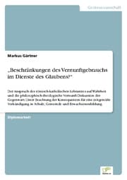 Cover von Beschränkungen des Vernunftgebrauchs im Dienste des Glaubens?