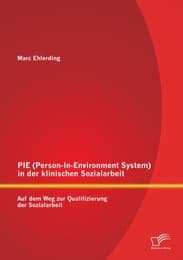 Cover von PIE (Person-In-Environment System )in der klinischen Sozialarbeit: Auf dem Weg zur Qualifizierung der Sozialarbeit