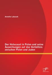 Cover von Der Holocaust in Polen und seine Auswirkungen auf das Verhältnis zwischen Polen und Juden