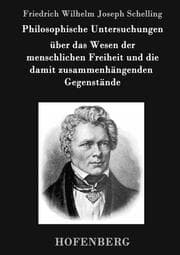 Cover von Philosophische Untersuchungen über das Wesen der menschlichen Freiheit und die damit zusammenhängenden Gegenstände