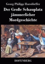 Cover von Der Große Schauplatz jämmerlicher Mordgeschichte