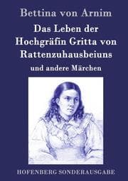 Cover von Das Leben der Hochgräfin Gritta von Rattenzuhausbeiuns