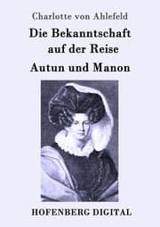 Cover von Die Bekanntschaft auf der Reise / Autun und Manon