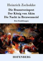 Cover von Die Branntweinpest / Der König von Akim / Die Nacht in Brczwezmcisl