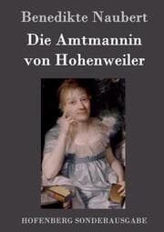Cover von Die Amtmannin von Hohenweiler