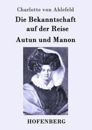 Cover von Die Bekanntschaft auf der Reise / Autun und Manon