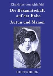 Cover von Die Bekanntschaft auf der Reise / Autun und Manon