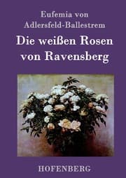 Cover von Die weißen Rosen von Ravensberg
