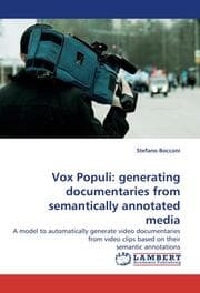 Cover von Vox Populi: generating documentaries from semantically annotated media