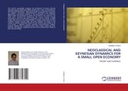 Cover von NEOCLASSICAL AND KEYNESIAN DYNAMICS FOR A SMALL OPEN ECONOMY