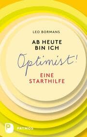 Cover von Ab heute bin ich Optimist!