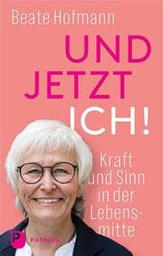 Cover von Und jetzt ich! - Kraft und Sinn in der Lebensmitte