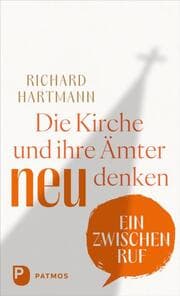 Cover von Die Kirche und ihre Ämter neu denken
