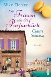 Cover von Die Frauen von der Purpurküste - Claires Schicksal