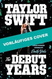 Cover von Taylor Swift: Die frühen Jahre