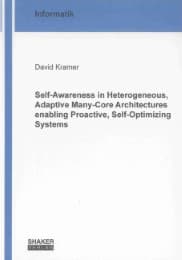 Cover von Self-Awareness in Heterogeneous, Adaptive Many-Core Architectures enabling Proactive, Self-Optimizing Systems