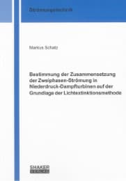 Cover von Bestimmung der Zusammensetzung der Zweiphasen-Strömung in Niederdruck-Dampfturbinen auf der Grundlage der Lichtextinktionsmethode