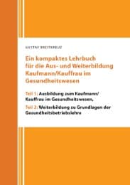 Cover von Ein kompaktes Lehrbuch für die Aus- und Weiterbildung Kaufmann/Kauffrau im Gesundheitswesen