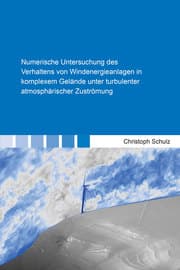 Cover von Numerische Untersuchung des Verhaltens von Windenergieanlagen in komplexem Gelände unter turbulenter atmosphärischer Zuströmung